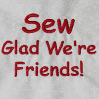 Sew Glad We're Friends