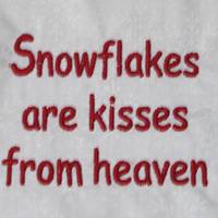 Snowflakes Are Kisses From Heaven